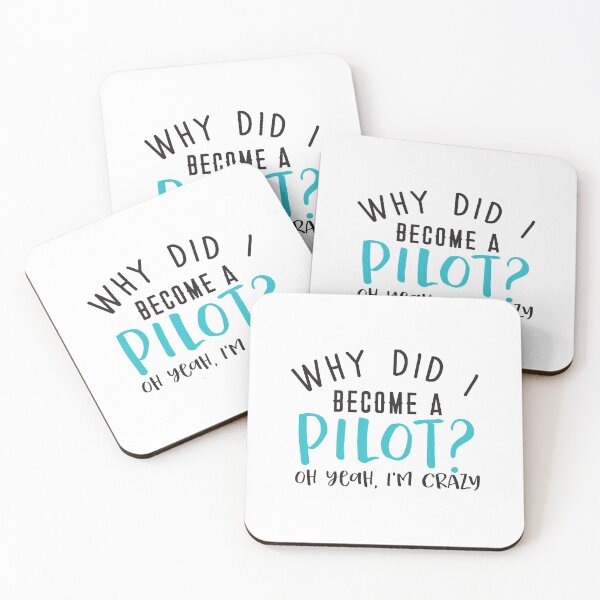 Item preview, Why did I become a PILOT? Oh yeah, I'm CRAZY! designed and sold by jazzydevil.