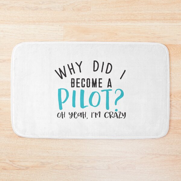 Item preview, Why did I become a PILOT? Oh yeah, I'm CRAZY! designed and sold by jazzydevil.