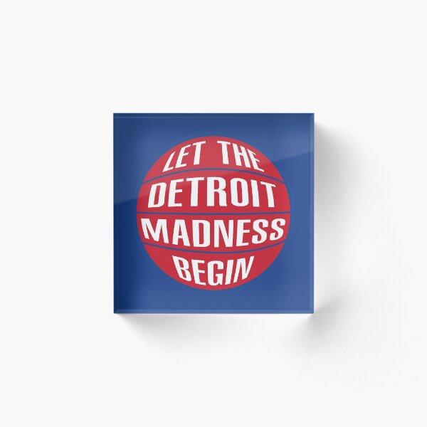 Let the Detroit Madness Begin - Basketball Design Acrylic Block