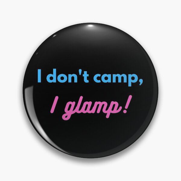 Item preview, I don't camp, I glamp! designed and sold by lcorri.