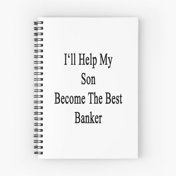 Item preview, I'll Help My Son Become The Best Banker designed and sold by supernova23.