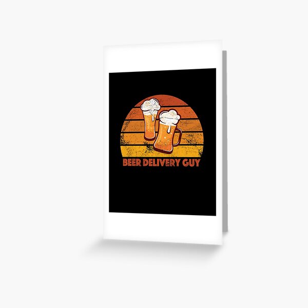 Beer Delivery Guy Funny Distressed Greeting Card