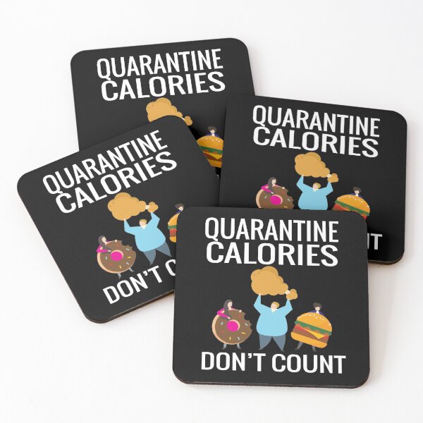 Item preview, Quarantine Calories Don't Count designed and sold by Merch By ika.