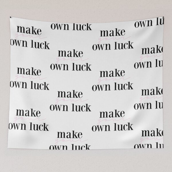 Item preview, make your own luck  designed and sold by pnkrose.
