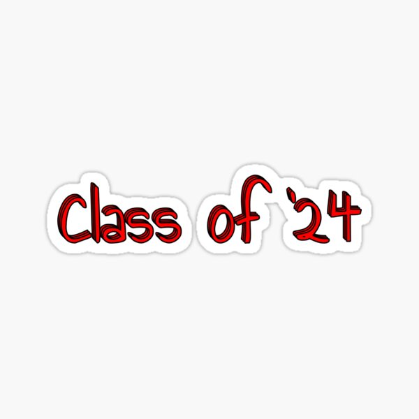 Class Of 2024 Sticker For Sale By Hannahgre6 Redbubble 3701