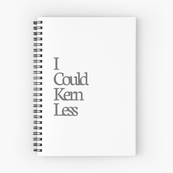 Item preview, I Could Kern Less designed and sold by mofiti.