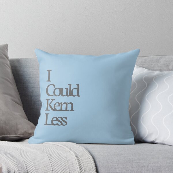 Item preview, I Could Kern Less designed and sold by mofiti.