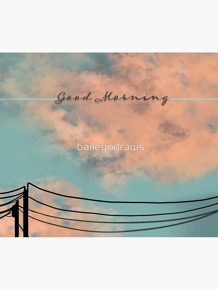 Good Morning Aesthetic Sky Poster For Sale By Baileyodraws Redbubble