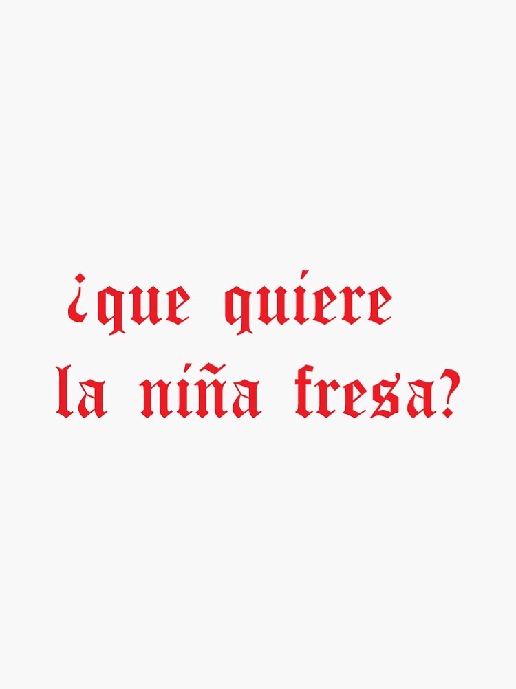 que-quiere-la-ni-a-fresa-sticker-for-sale-by-alexa-alvarez-redbubble