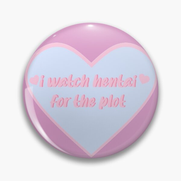 Item preview, i watch hentai for the plot pink and blue designed and sold by joolsmools.