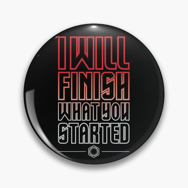 Item preview, I Will Finish What You Started designed and sold by DS-181-3.