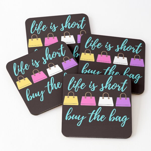 Item preview, Life is short buy the bag - Shop, Bag, Purse, Handbag, Retail Therapy, Shopping designed and sold by Seaglassgirl.