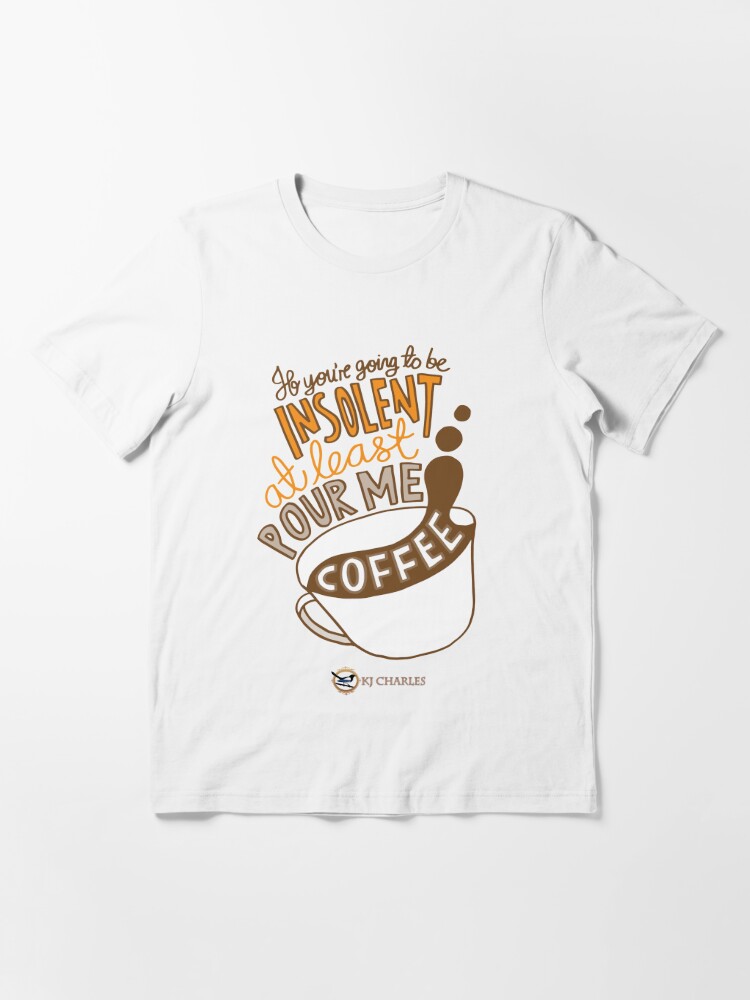 Make me Coffee, Bring Me Coffee, Be Coffee - Funny Be Happy Design  Essential T-Shirt for Sale by topstoxx