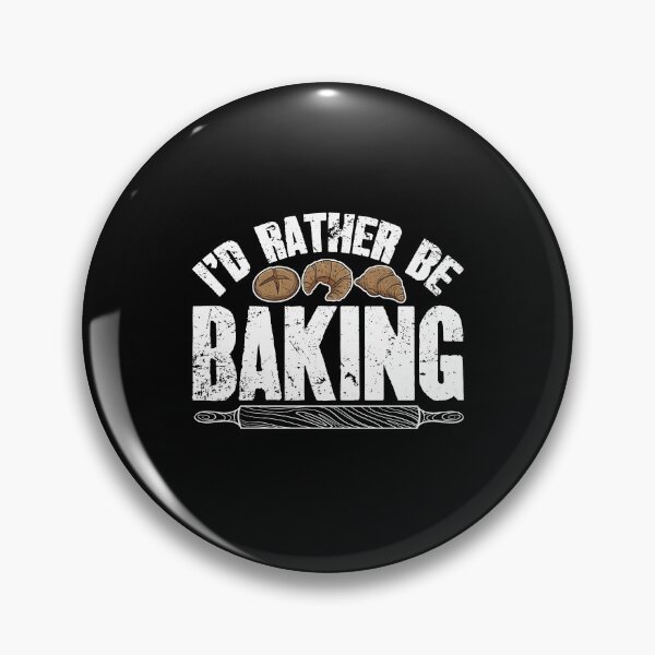 Item preview, I'd Rather Be Baking Funny Baker designed and sold by Captain Mood.
