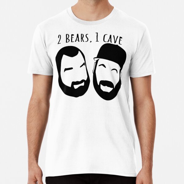 2 BEARS 1 CAVE - TOM SEGURA - BERT KREISHER Premium T-Shirt