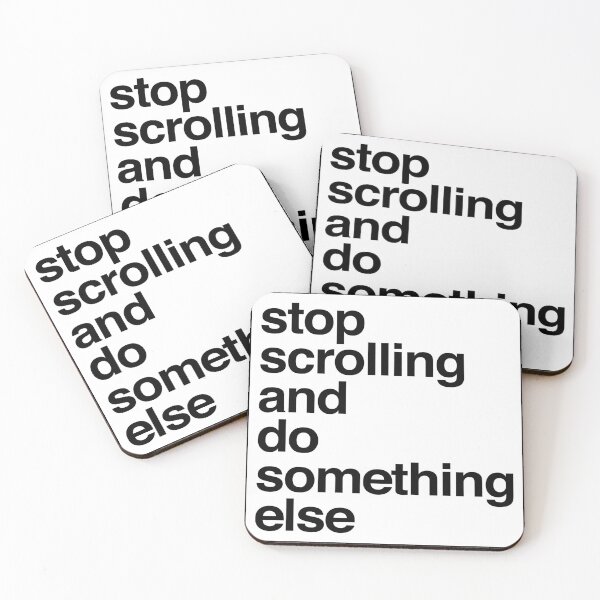 Item preview, stop scrolling and do something else designed and sold by QuoteSpirations.