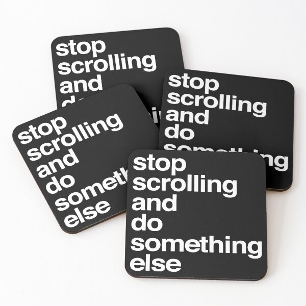 Item preview, stop scrolling and do something else designed and sold by QuoteSpirations.