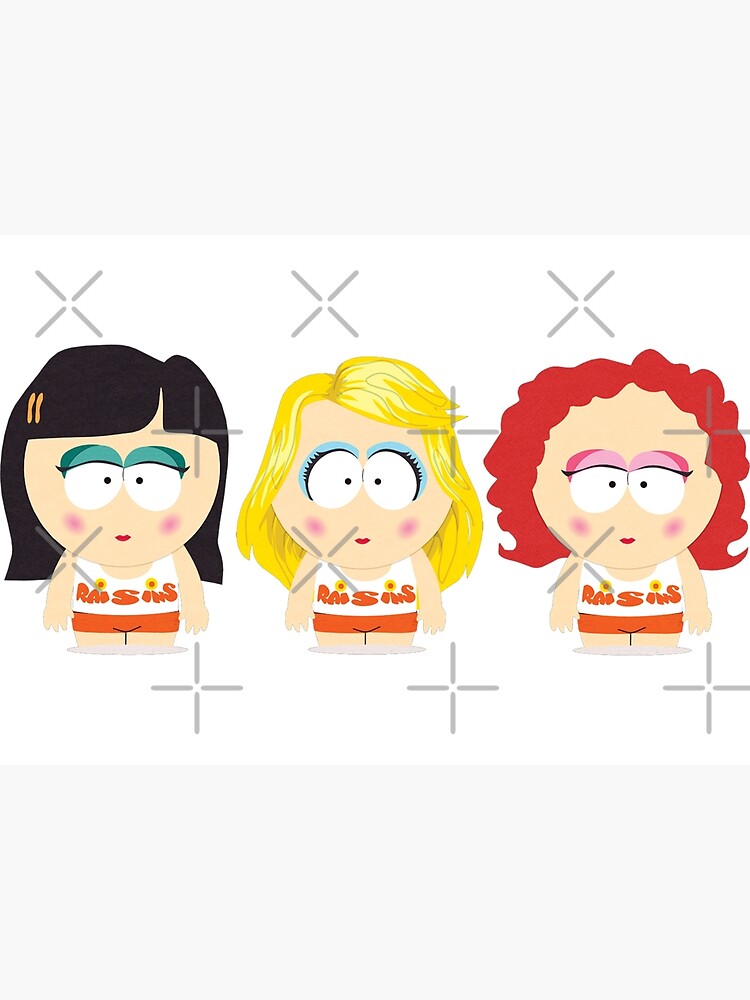 "South Park Raisins Girls" Poster for Sale by Crumpettt Redbubble