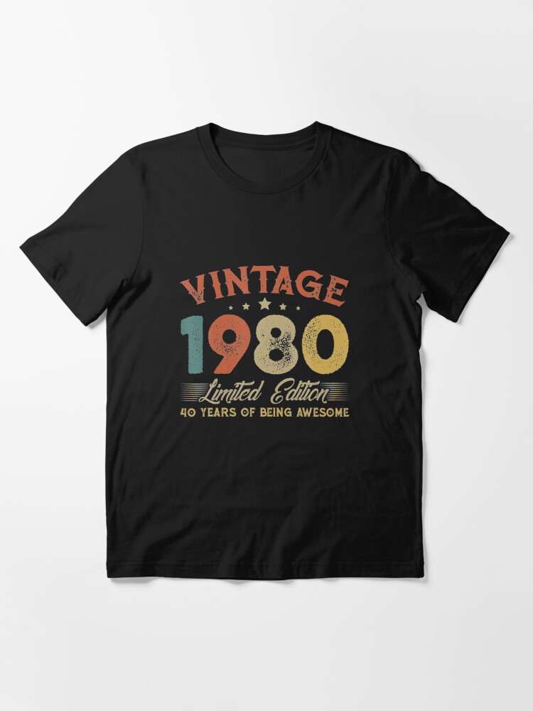 40 years of being awesome t shirt