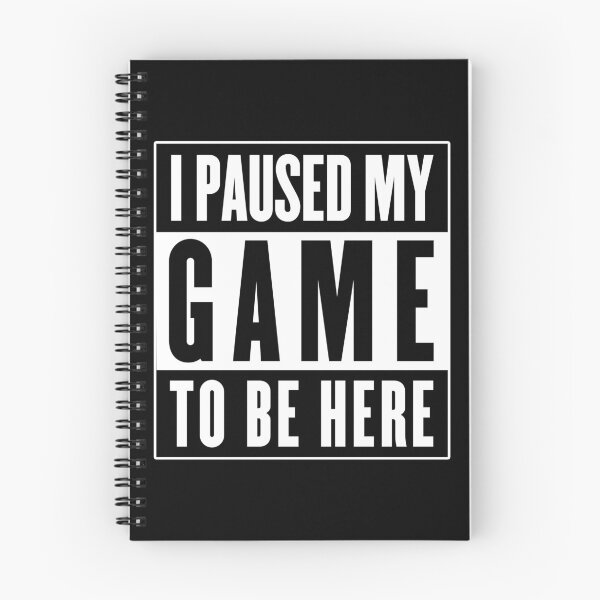 Item preview, I paused my game to be here designed and sold by eZonkey.