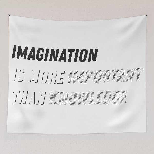 Item preview, Imagination is more important than knowledge designed and sold by GeorgeValchev.