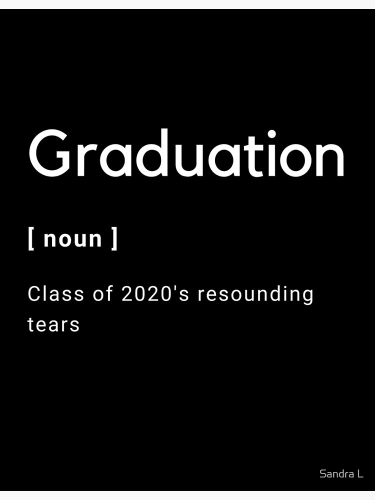 definition-of-graduation-for-class-of-2020-art-print-by-under18