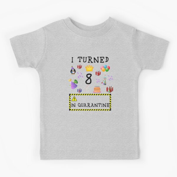 I Turned 8 in Quarantine - Black Font - COVID 19 Birthday Phrase Kids T-Shirt