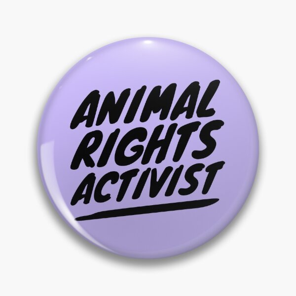 ANIMAL RIGHTS ACTIVIST Pin