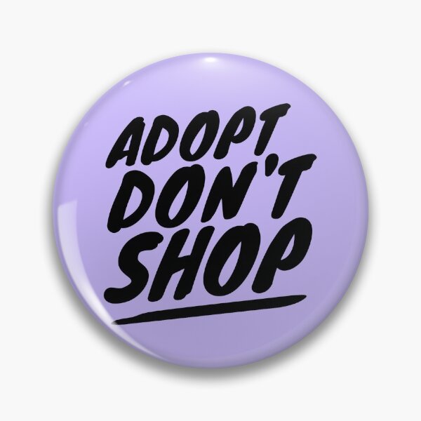 Item preview, ADOPT DON'T SHOP designed and sold by vegan-ism101.