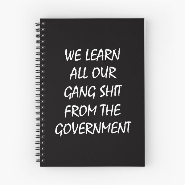 Item preview, We learn all our gang shit from the government designed and sold by Savage-Tee.