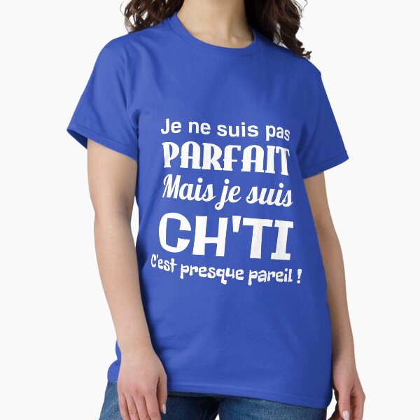Vista previa del artículo con la obra «No soy perfecto pero soy Ch'ti», diseñado y vendido por tayrim.