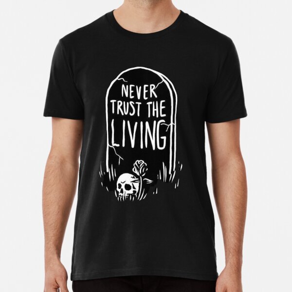 skull - Never trust the living Premium T-Shirt