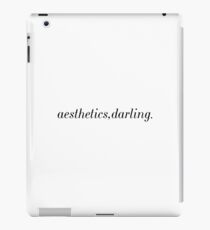 Aesthetics,darling. iPad Case/Skin