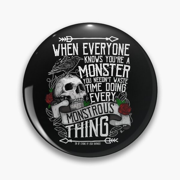 Item preview, SIX OF CROWS | 'Every Mounstrous Thing...' designed and sold by Zulfa Begum.