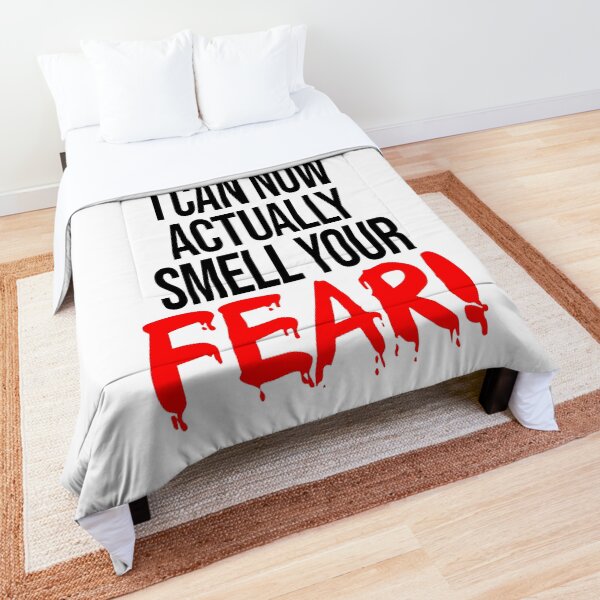 Due To Less Air Pollution I Can Now Actually Smell Your Fear (Funny Bloody Quote) Comforter
