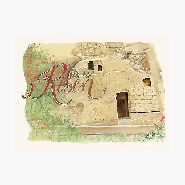 He is Risen Garden Tomb Watercolor Photographic Print