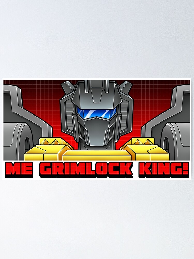 "Transformers Grimlock Bust Me Grimlock King" Poster by BryanSevilla