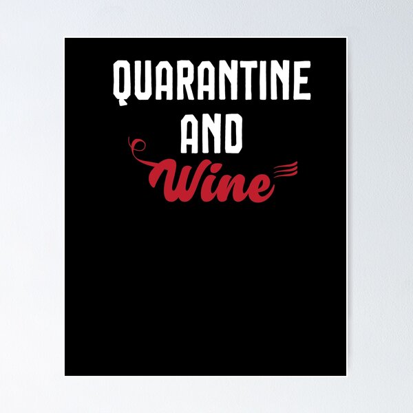 Item preview, Quarantine And Wine | Quarantined Shirt | Birthday Quarantine | Funny Quarantine Shirt designed and sold by Noussairox.