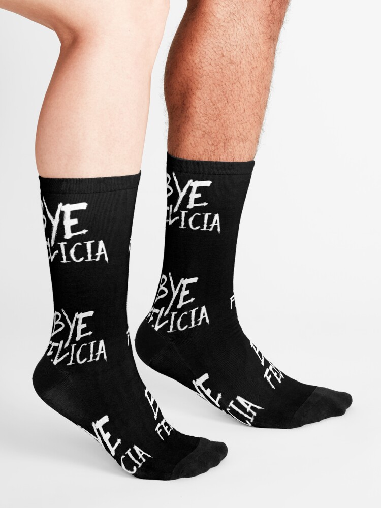 Alternate view of Bye Felicia Funny Bye Felicia Meme Friday Socks