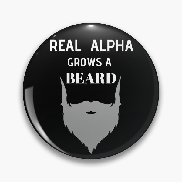 Item preview, Real Alpha Grows a Beard designed and sold by RIVEofficial.