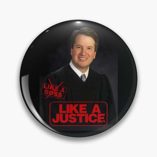 Item preview, LIKE A JUSTICE - Justice Brett Kavanaugh - by Clandestocracy ii designed and sold by Clandestocracy.