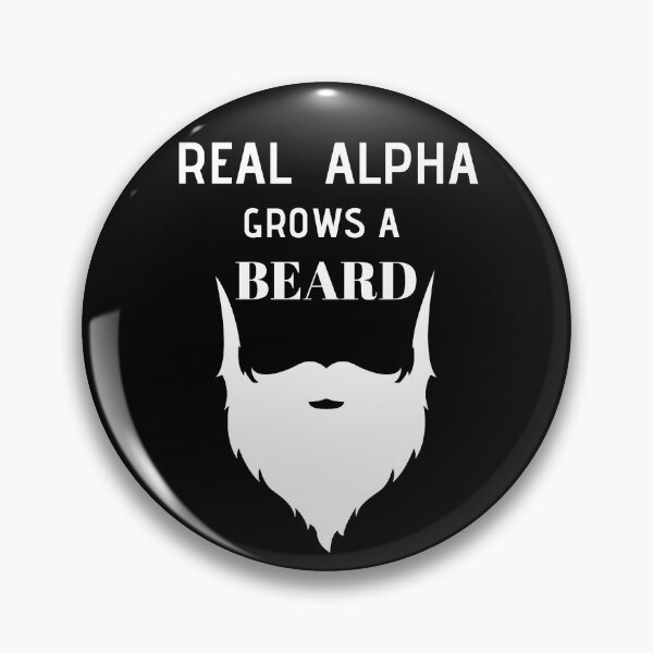 Item preview, Real Alpha Grows a Beard designed and sold by RIVEofficial.