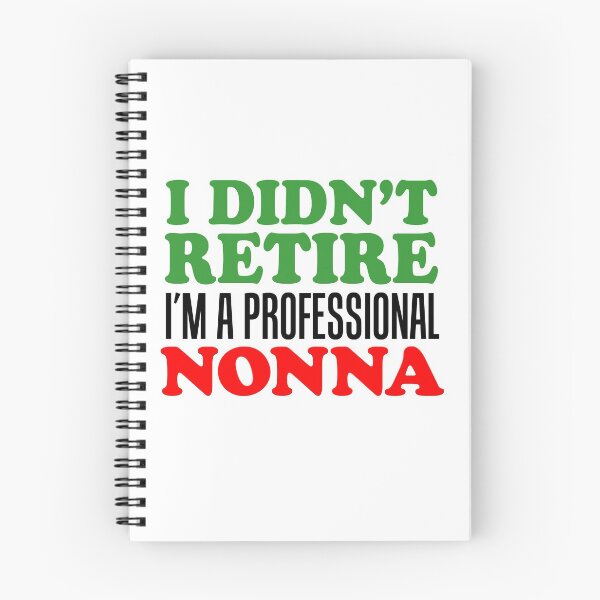 Item preview, I Didn't Retire Professional Nonna Italian Grandmother designed and sold by jaycartoonist.