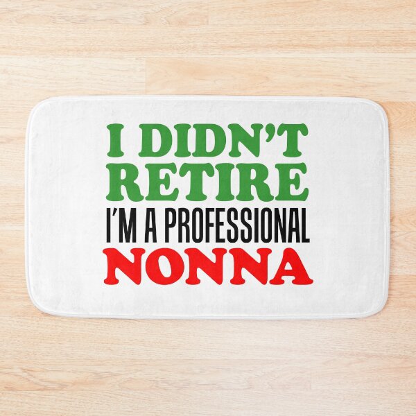 Item preview, I Didn't Retire Professional Nonna Italian Grandmother designed and sold by jaycartoonist.