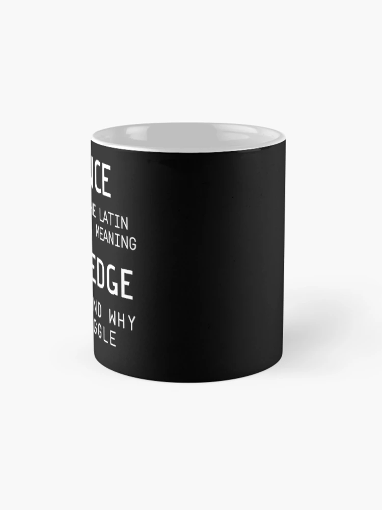 Thumbnail 4 of 6, Coffee Mug, Science Is Knowledge Pro Science designed and sold by IntegrityDesign.