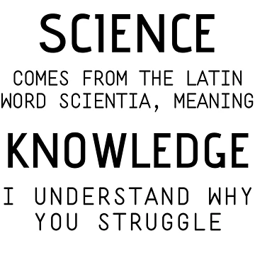 Artwork thumbnail, Science Is Knowledge Pro Science by IntegrityDesign