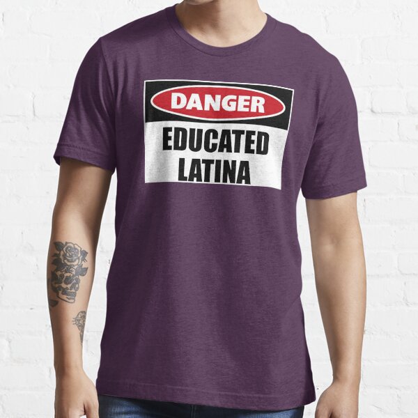 "Latina Gifts Danger Educated Latina Funny Gift Ideas for the Latino