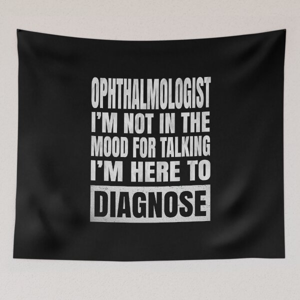 Item preview, Ophthalmologist I'm Not In The Mood For Talking Optician product designed and sold by Grabitees.