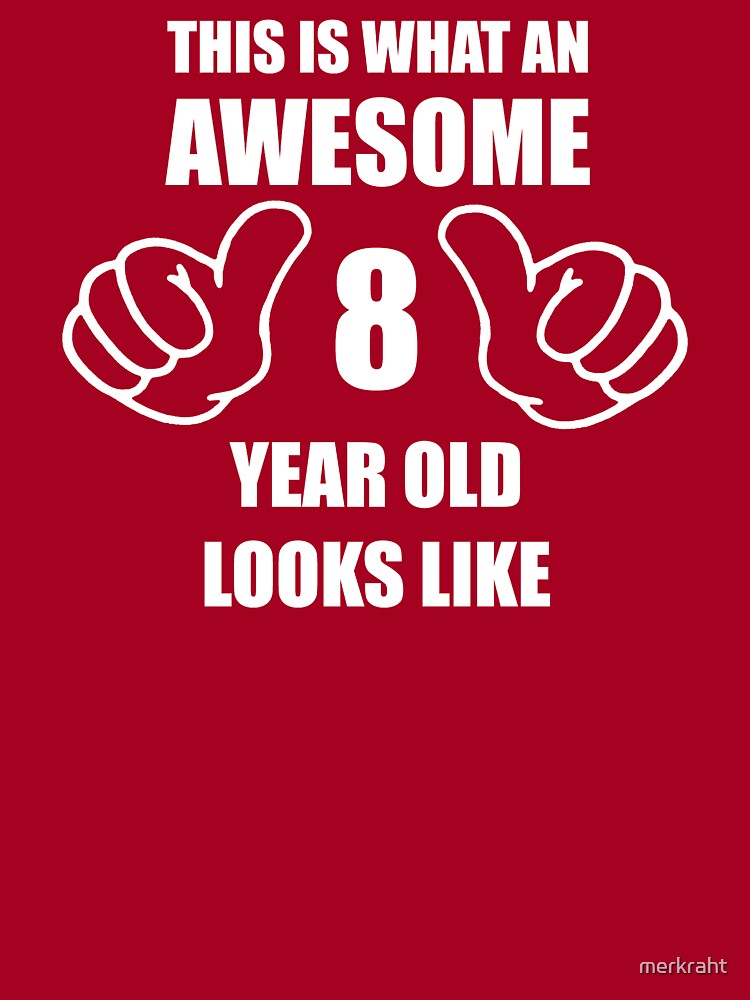 8th Birthday Gifts Ideas T-Shirt For 8 Year Old Boys It Took 8 Years Look Good 