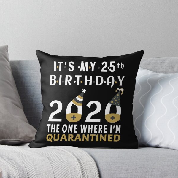 Item preview, Its My 25th Birthday The One Where Im Quarantined Social Distancing Gifts  designed and sold by AnimaLovers.